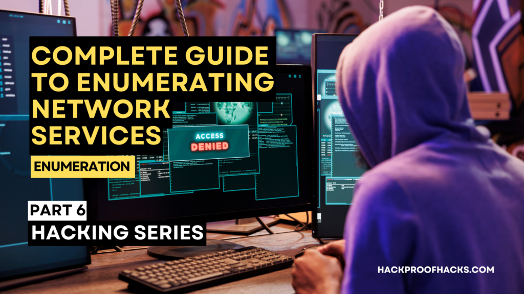 Ethical hacking series: Complete Guide to Enumerating Network Services