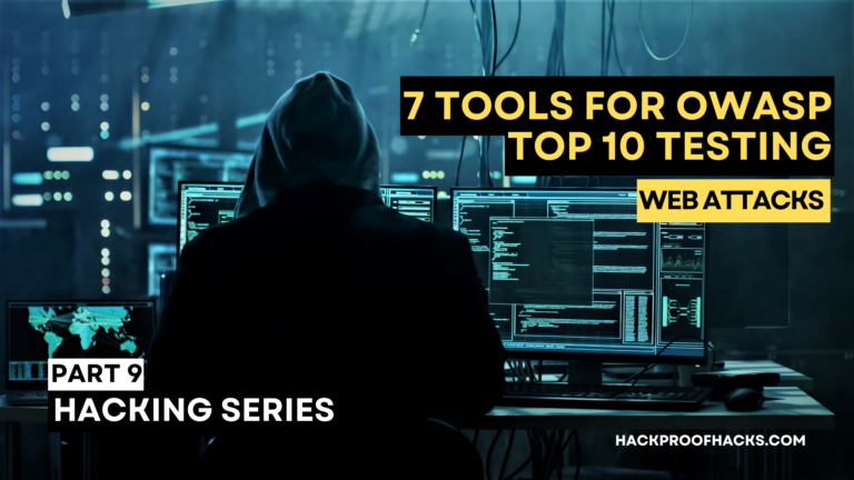 Web Attacks: 7 Tools for OWASP Top 10 Testing [part 9 of Ethical Hacking Series]